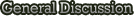 General Discussion